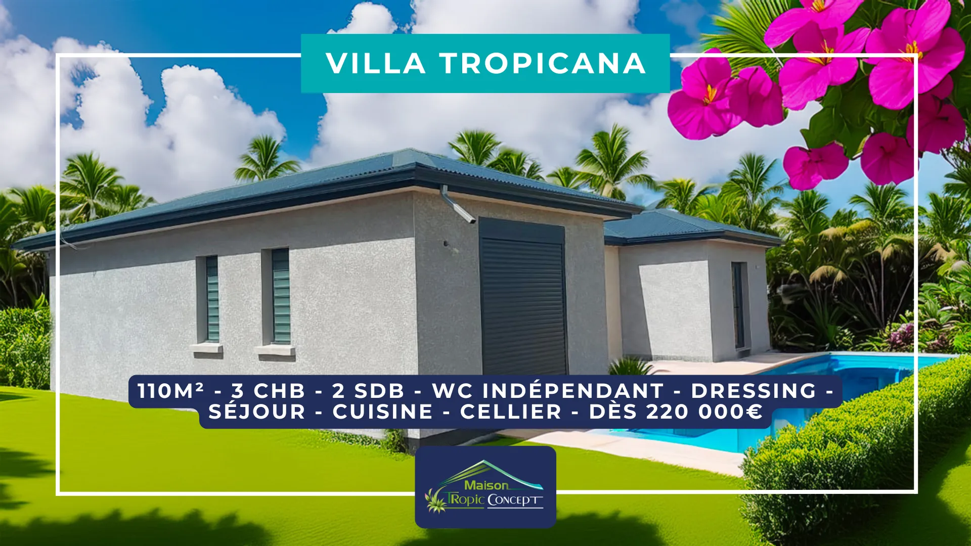 Villa Tropicana - Réalisation GLG Maison Tropic
